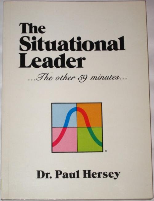 The Situational Leader Paul Hersey